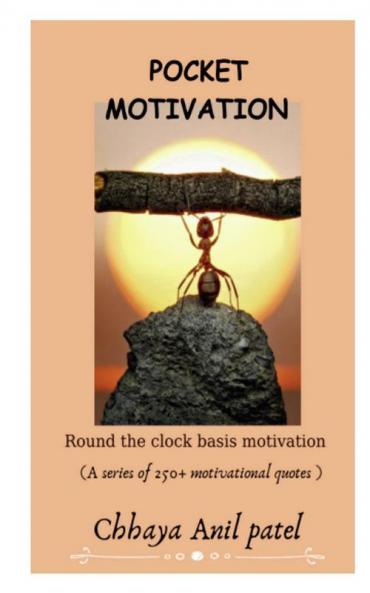 Pocket Motivation : Round the clock basis motivation