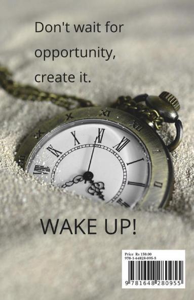 WAKE UP! SUCCESS IS WAITING FOR YOU (B&amp;W Edition) : A great resource for personality development