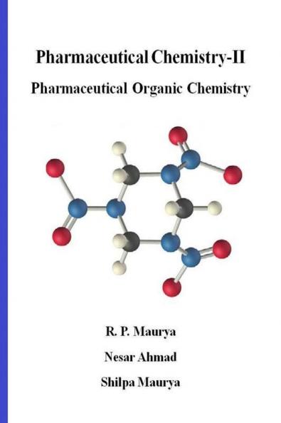 Pharmaceutical Chemistry-Ii : Pharmaceutical Organic Chemistry