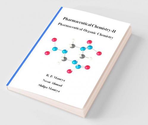 Pharmaceutical Chemistry-Ii : Pharmaceutical Organic Chemistry