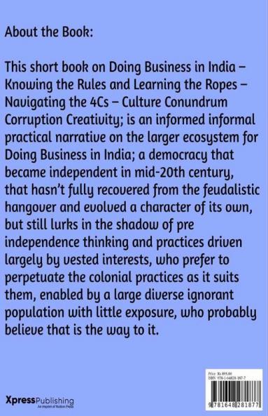Doing Business in India - Knowing the Rules and Learning the Ropes - Navigating the 4Cs - Culture Conundrum Corruption Creativity