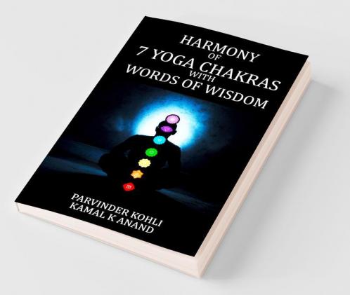 HARMONY OF 7 YOGA CHAKRAS WITH WORDS OF WISDOM