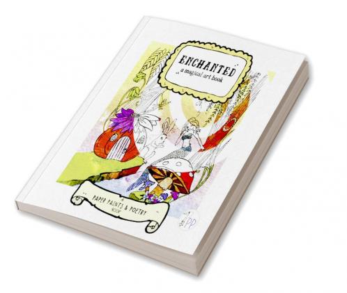 Enchanted : a magical art book