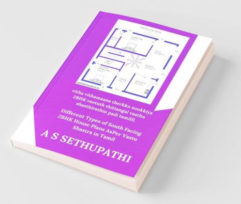 Vitha Vithamaana Therkku Nookkiya 2Bhk Veetuth Thittangal Vasthu Shasthirathin Padi Tamilil. / வித விதமான தெற்கு நோக்கிய 2Bhk வீட்டுத் திட்டங்கள் வாஸ்து சாஸ்திரத்தின் படி தமிழில்.: Different Typ...