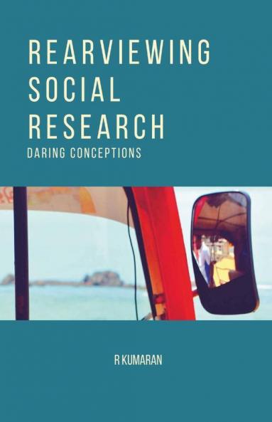 Rearviewing Social Research: Daring Conceptions