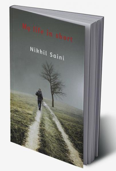 My life in short : some aspects of life