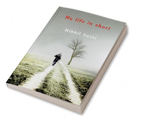 My life in short : some aspects of life