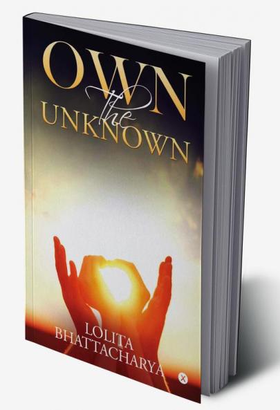 Own the Unknown