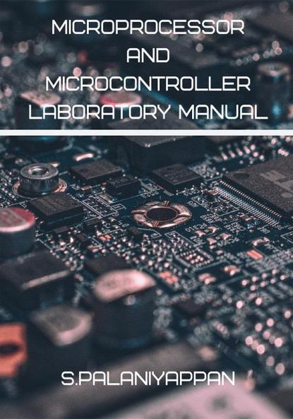 MICROPROCESSOR AND MICROCONTROLLER LABORATORY MANUAL