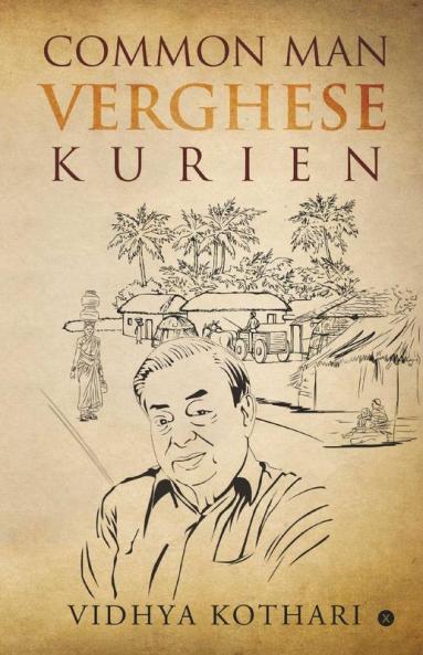 Common Man Verghese Kurien