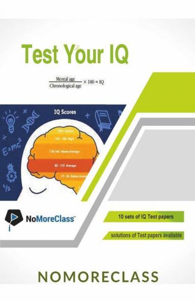 Test Your Iq: 10 Sets Of Iq Based Papers With Solutions To Test The Iq Of The Students