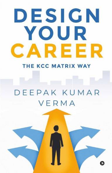 Design Your Career: The Kcc Matrix Way