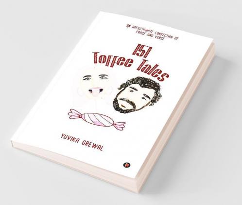 151 Toffee Tales : An Affectionate Confection Of Prose And Verse