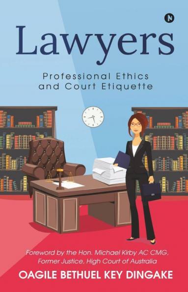 Lawyers: Professional Ethics And Court Etiquette