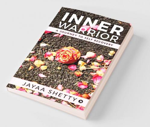 Inner Warrior : A Journey to Self Recovery