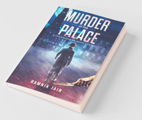 Murder At The Palace : A Chanaksha Rajpoot Mystery