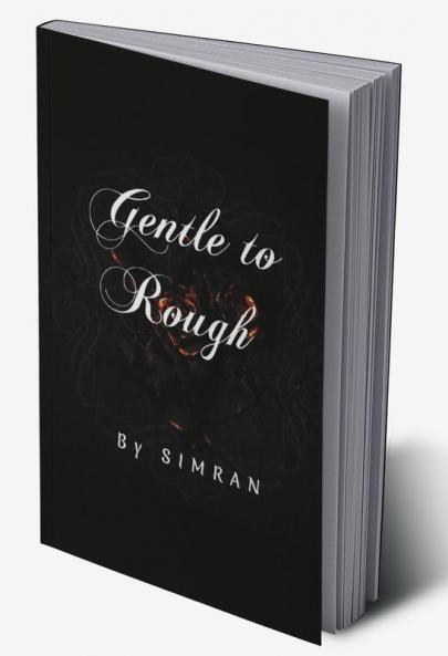 Gentle to Rough