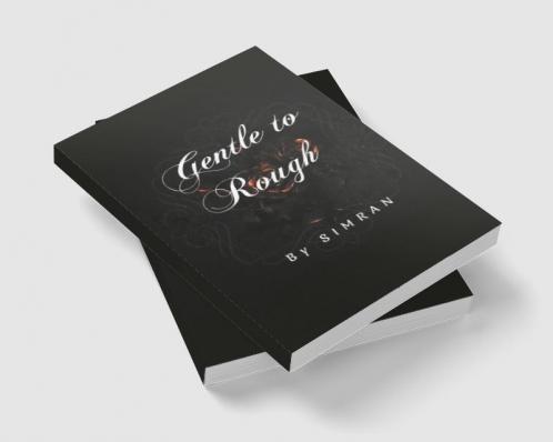 Gentle to Rough