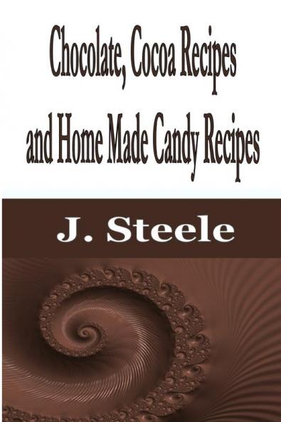 Chocolate Cocoa Recipes and Home Made Candy Recipes