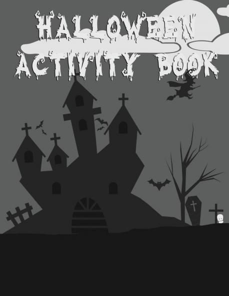 Halloween Activity Book: 8.5 X 11 Notebook College Ruled Line Paper