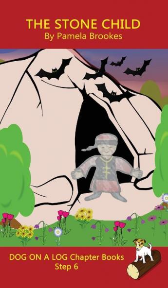 The Stone Child Chapter Book: Sound-Out Phonics Books Help Developing Readers including Students with Dyslexia Learn to Read (Step 6 in a Systematic ... Books): 29 (Dog on a Log Chapter Books)
