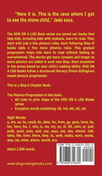 The Stone Child Chapter Book: Sound-Out Phonics Books Help Developing Readers including Students with Dyslexia Learn to Read (Step 6 in a Systematic ... Books): 29 (Dog on a Log Chapter Books)