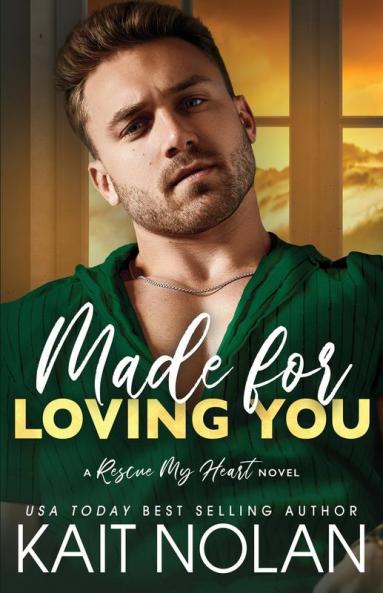 Made For Loving You: 3 (Rescue My Heart)