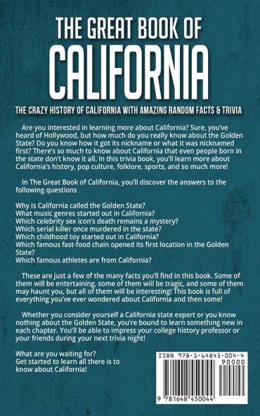 The Great Book of California: The Crazy History of California with Amazing Random Facts & Trivia: VOL.3 (A Trivia Nerds Guide to the History of the Us)