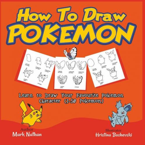 How To Draw Pokemon : Learn To Draw Your Favourite Pokemon Character (1-50 Pokemon)