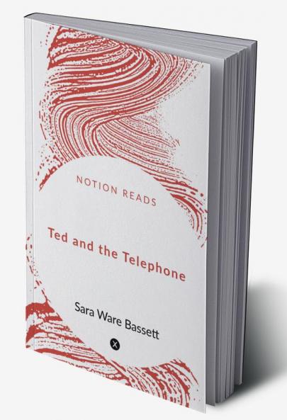 Ted and the Telephone