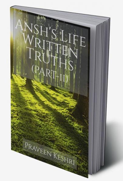 Ansh's Life Written Truths (Part- 2)