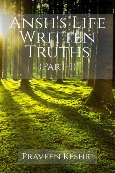 Ansh's Life Written Truths (Part-1)