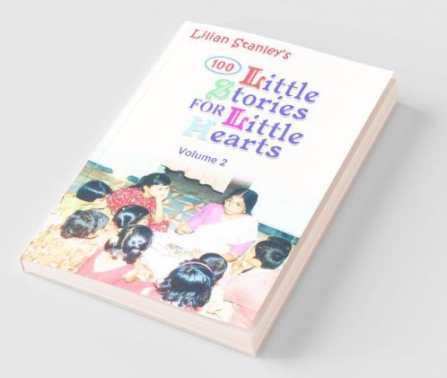 Little Stories For Little Hearts (Volume 2)