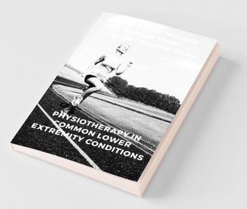 Physiotherapy In Common Lower Extremity Conditions: Physiotherapist'S Approach