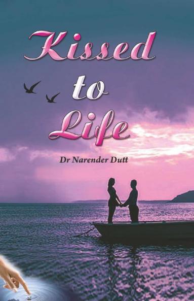 Kissed To Life