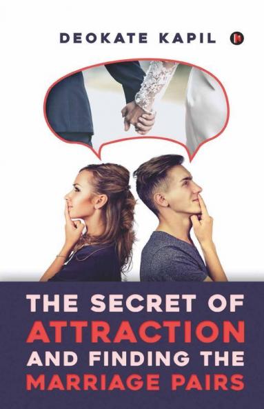 The Secret Of Attraction And Finding The Marriage Pairs