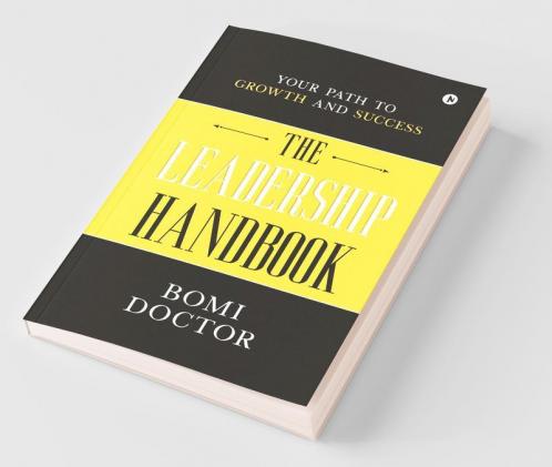 The Leadership Handbook : Your Path To Growth And Success