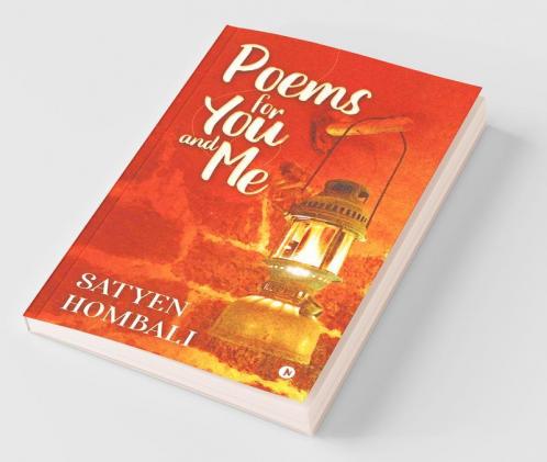 Poems For You And Me: Simple Poems From My Heart To Yours
