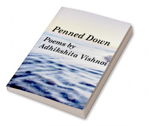 Penned Down : Poems and Short Stories