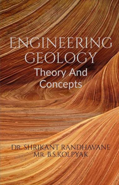 Engineering Geology: Theory And Concepts