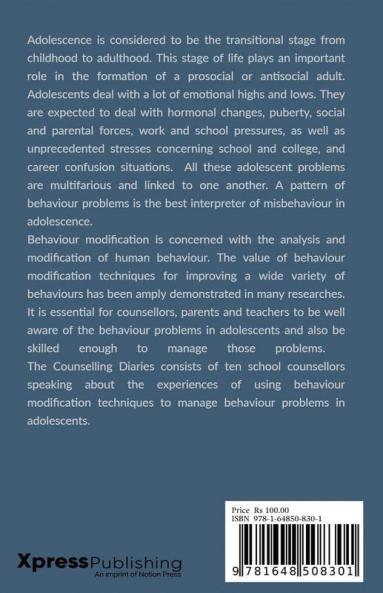The Counselling Diaries : Experiences Of Counsellors Using Behaviour Modification Techniques To Manage Adolescent Behaviour Problems.