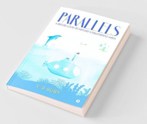Parallels : A Broad Look At Nature’S Fascinating Ways