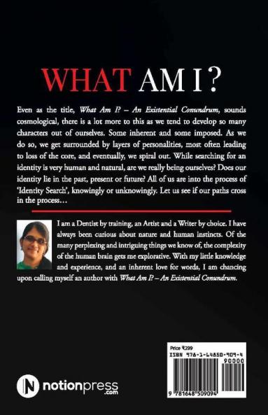 WHAT AM I? : An Existential Conundrum