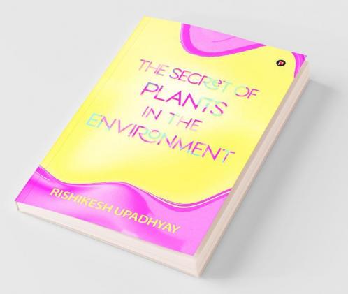 The Secret Of Plants In The Environment