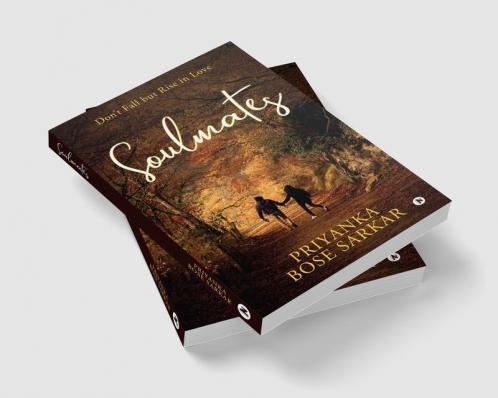 SOULMATES : Don't Fall but Rise in Love