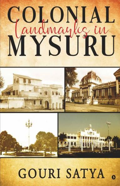 Colonial Landmarks In Mysuru