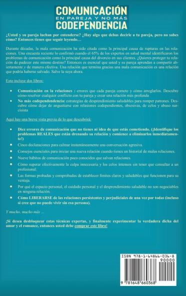Comunicación en pareja y no más codependencia 2 libros en 1: Estrategias de desapego para solucionar cualquier conflicto con tu pareja y para poner un alto a las relaciones codependientes