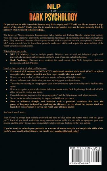 NLP and Dark Psychology 2-in-1 Book: Become That Person Who Controls Every Situation. Learn to Read Body Language Like a Pro and Influence People's Decisions in Your Favor