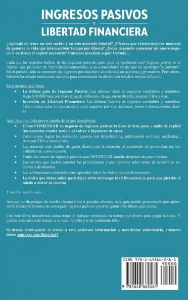 Ingresos pasivos y libertad financiera 2 libros en 1: No necesitas saber de negocios ni tener ahorros para para invertir con inteligencia y ganar dinero. Aprende el camino herramientas y técnicas