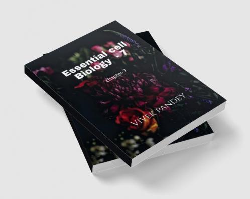 Essential cell biology-7 : chapter -7